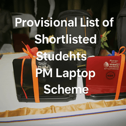  Provisional List of Shortlisted Students – PM Laptop Scheme 